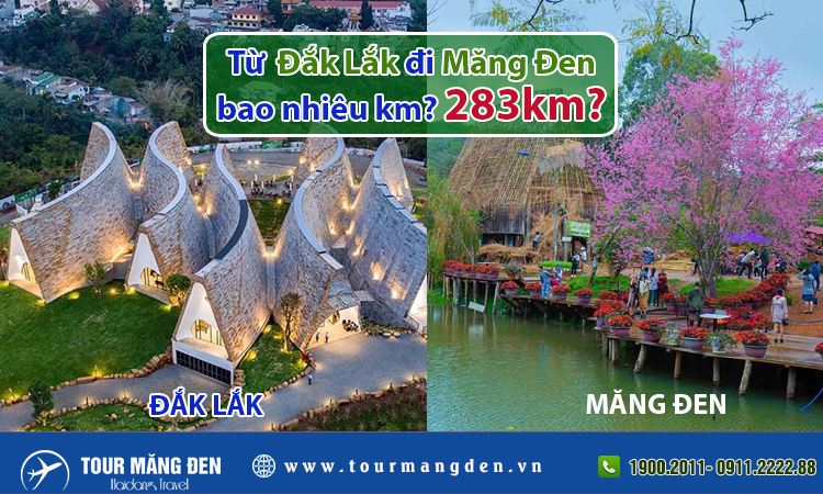 Từ Đắk Lắk đi Măng Đen bao nhiêu km?