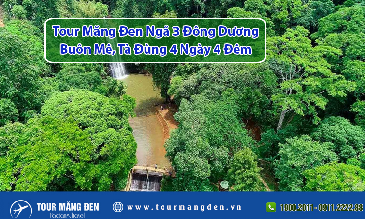 Tour Măng Đen Ngã 3 Đông Dương, Buôn Mê, Tà Đùng 4 Ngày 4 Đêm