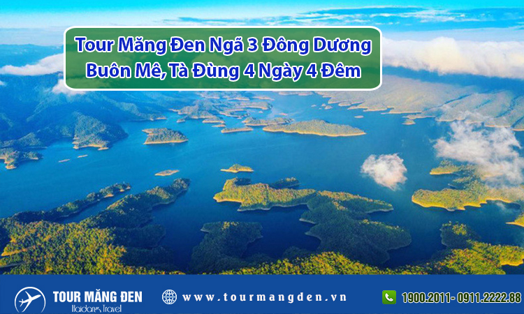 Tour Măng Đen Ngã 3 Đông Dương, Buôn Mê, Tà Đùng 4 Ngày 4 Đêm